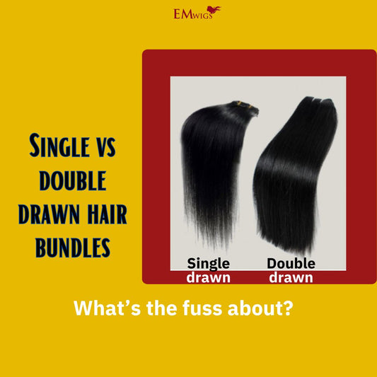 Single or Double Drawn hair bundles: What’s the fuss about?